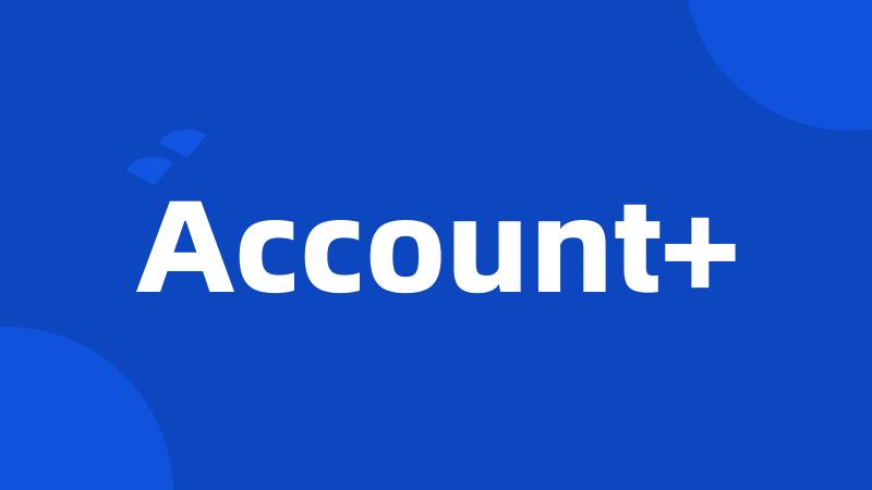 Account+