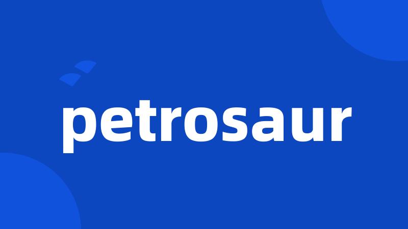 petrosaur