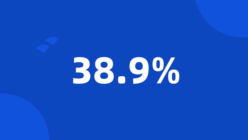 38.9%