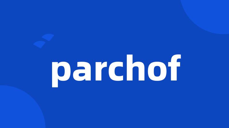 parchof