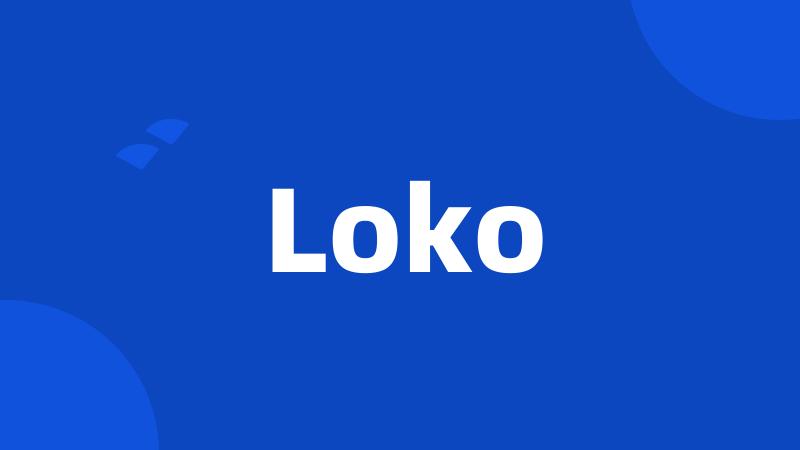 Loko