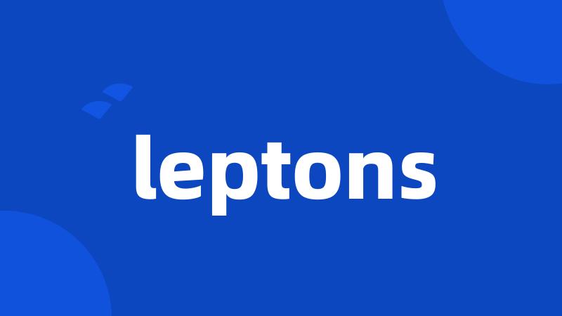 leptons