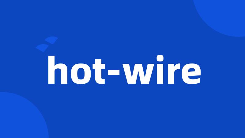 hot-wire