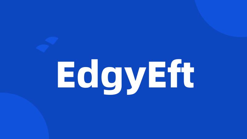 EdgyEft