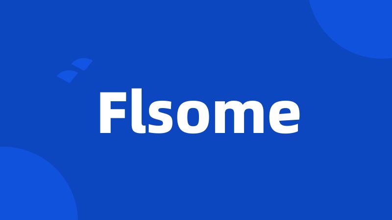 Flsome