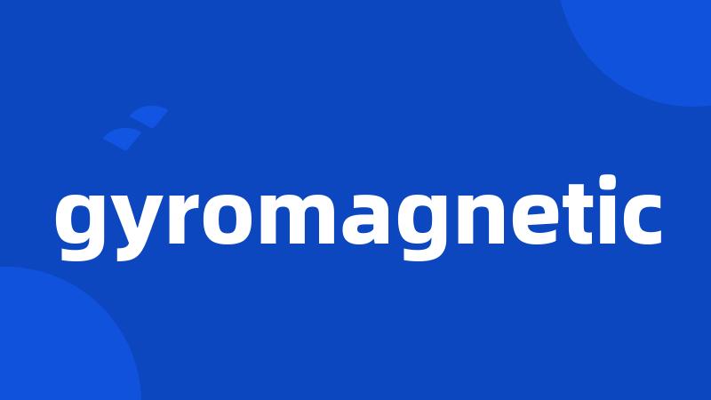 gyromagnetic