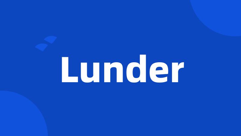 Lunder