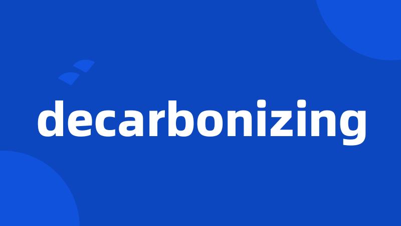 decarbonizing