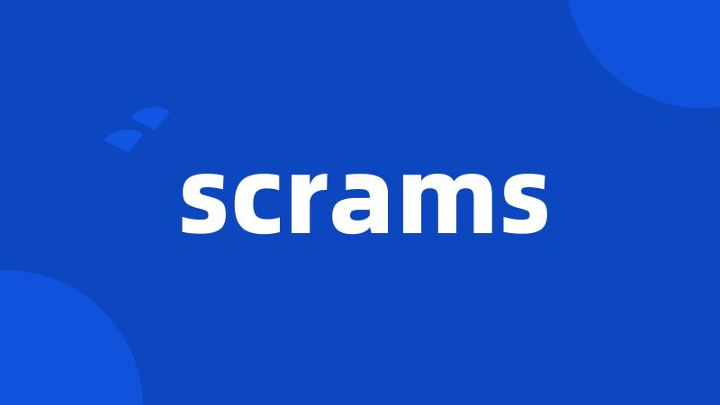 scrams