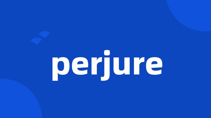 perjure