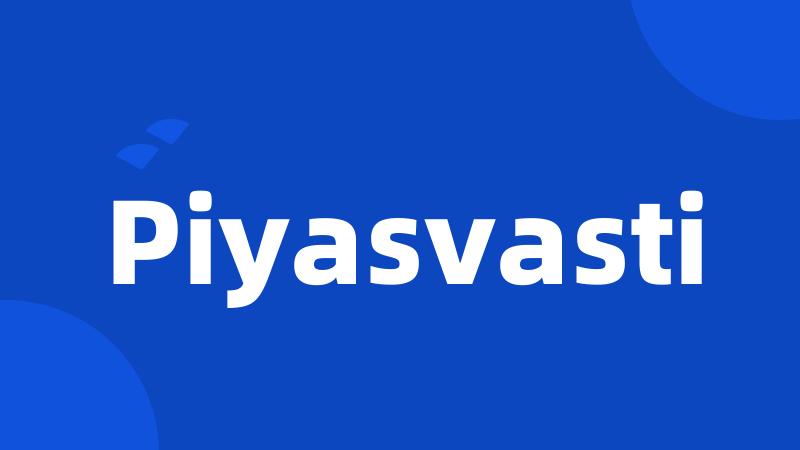 Piyasvasti