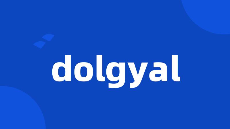 dolgyal