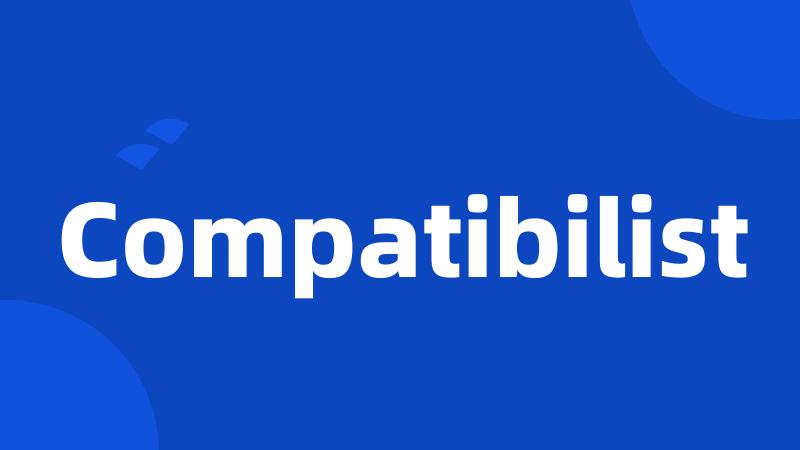 Compatibilist