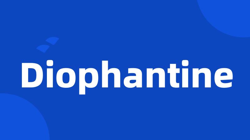 Diophantine