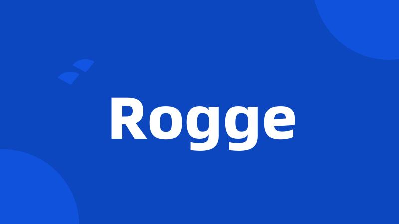 Rogge