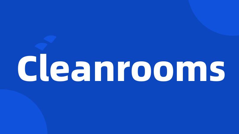 Cleanrooms