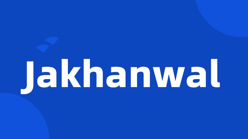 Jakhanwal