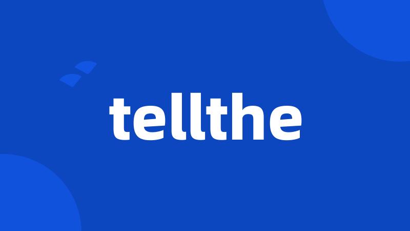 tellthe