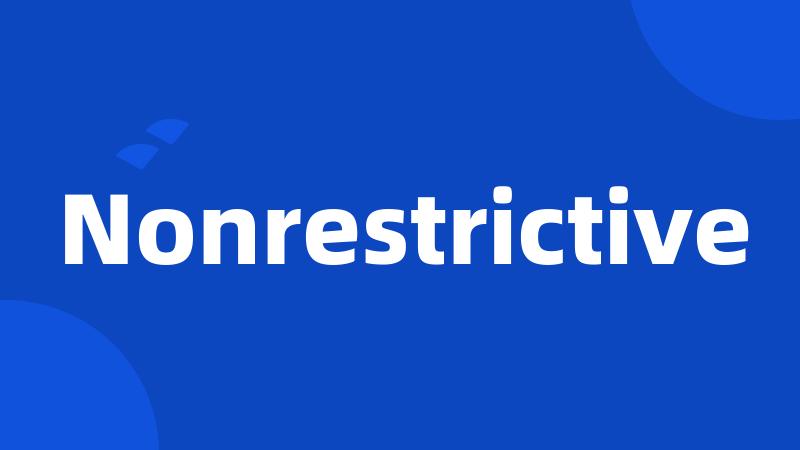 Nonrestrictive