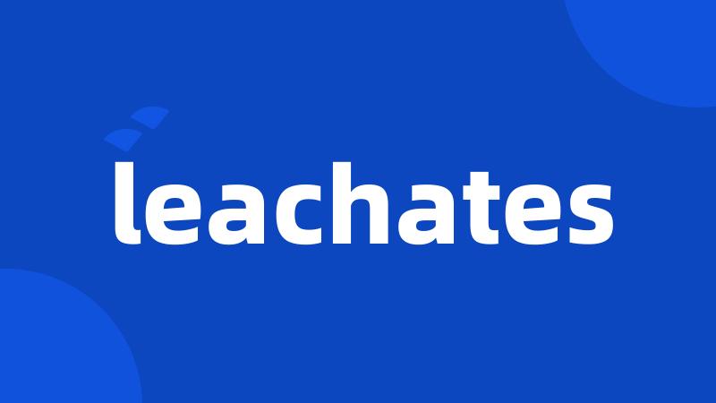 leachates