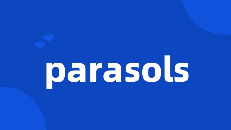 parasols