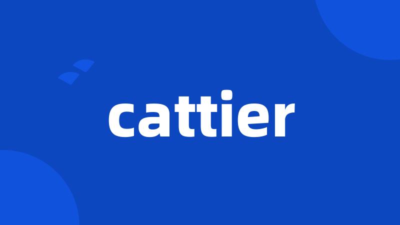 cattier