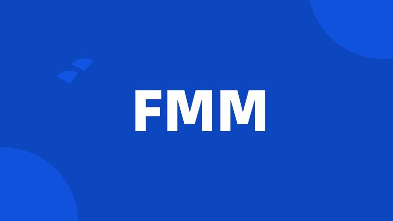 FMM