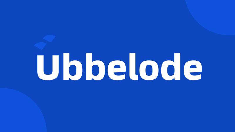 Ubbelode