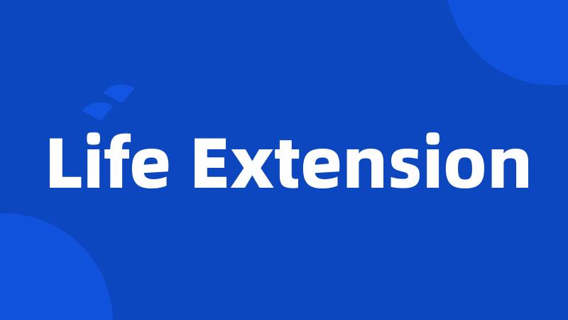 Life Extension