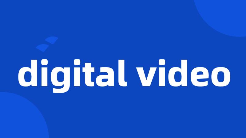 digital video