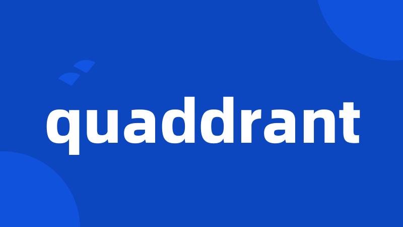 quaddrant