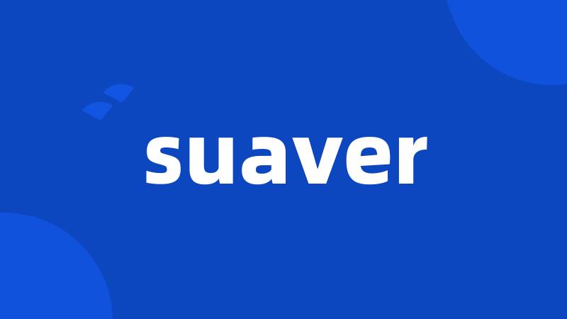 suaver