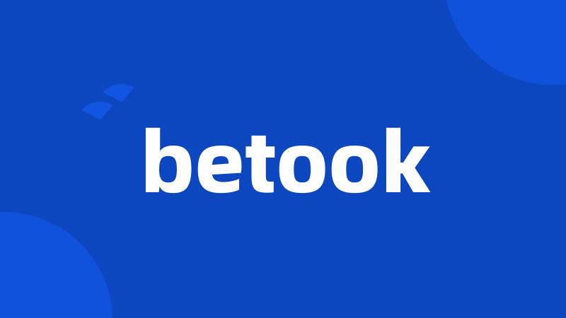 betook