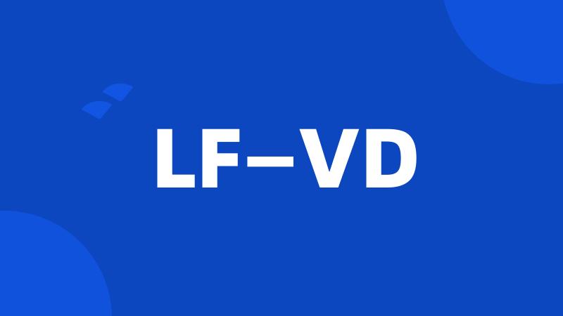 LF—VD