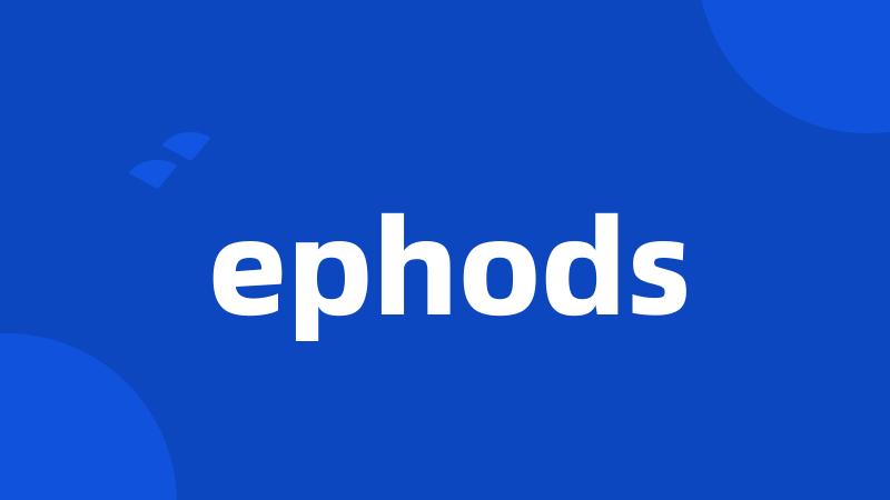 ephods