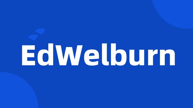 EdWelburn