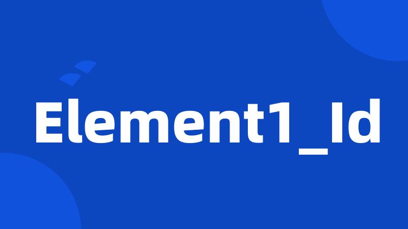 Element1_Id