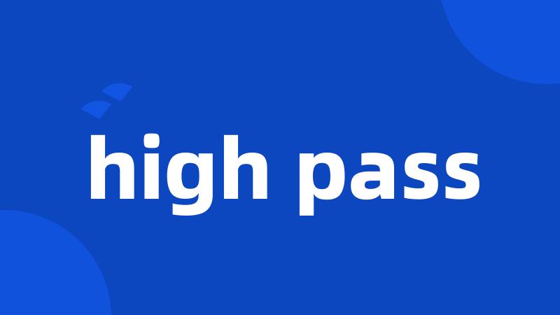 high pass