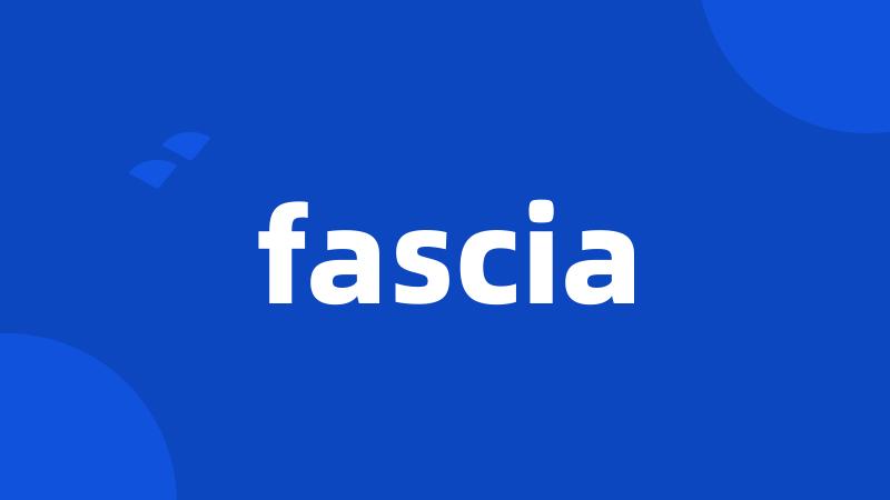 fascia