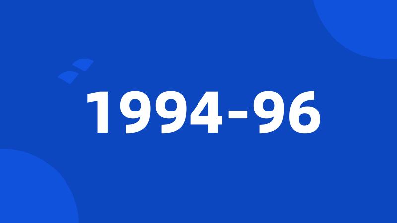 1994-96