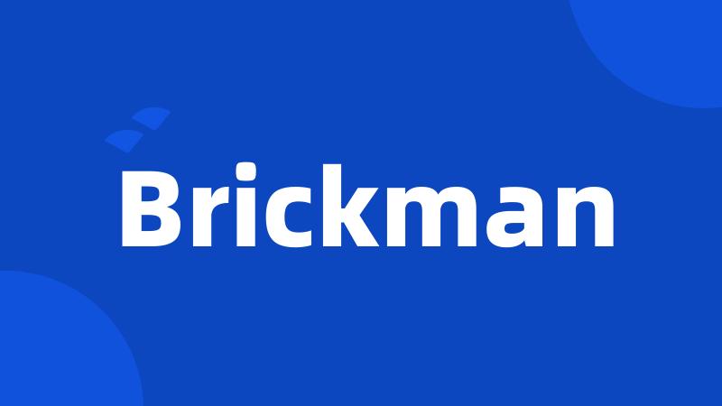 Brickman