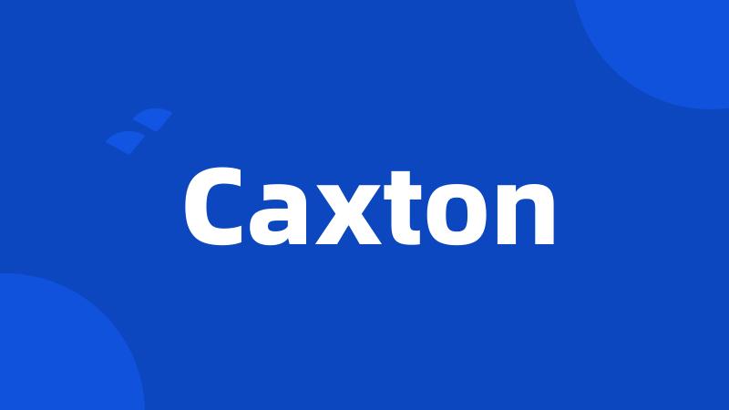 Caxton