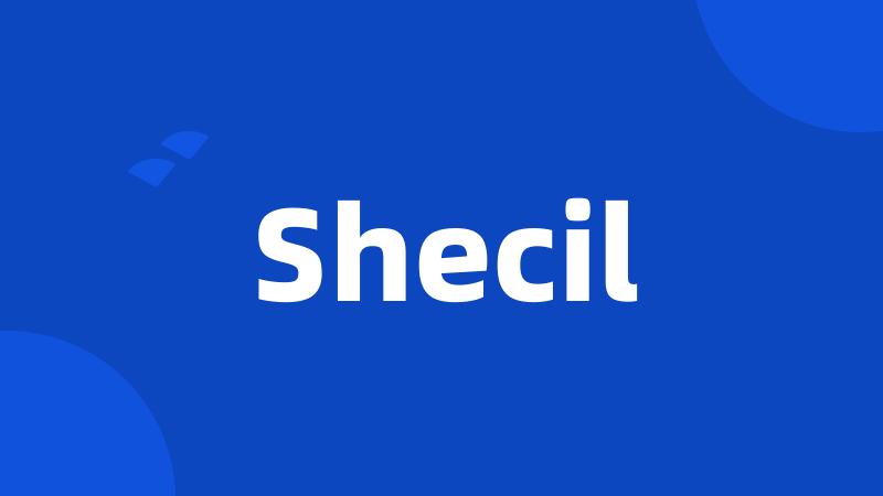 Shecil