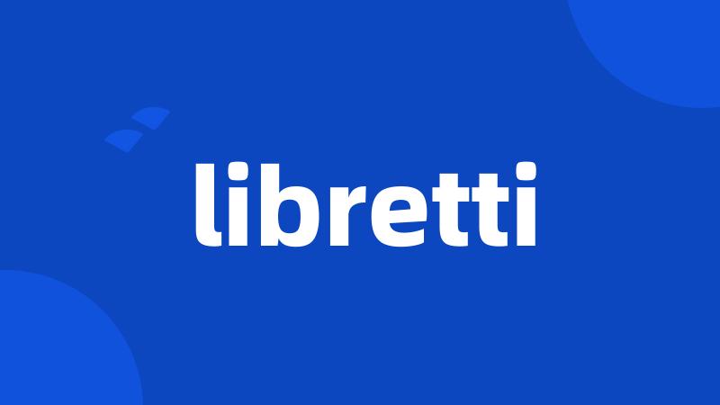 libretti