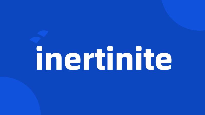 inertinite