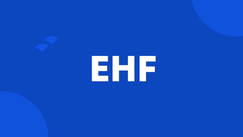 EHF