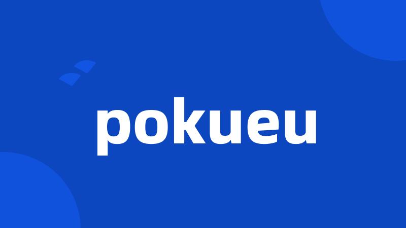 pokueu