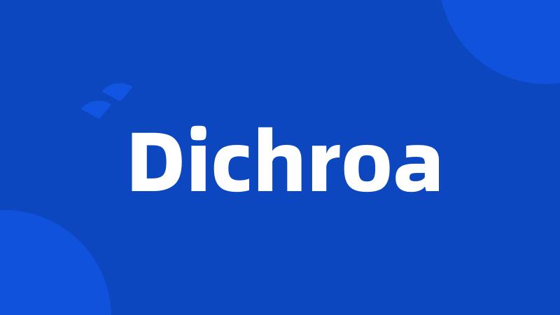 Dichroa