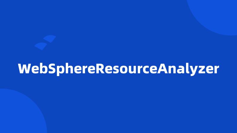 WebSphereResourceAnalyzer