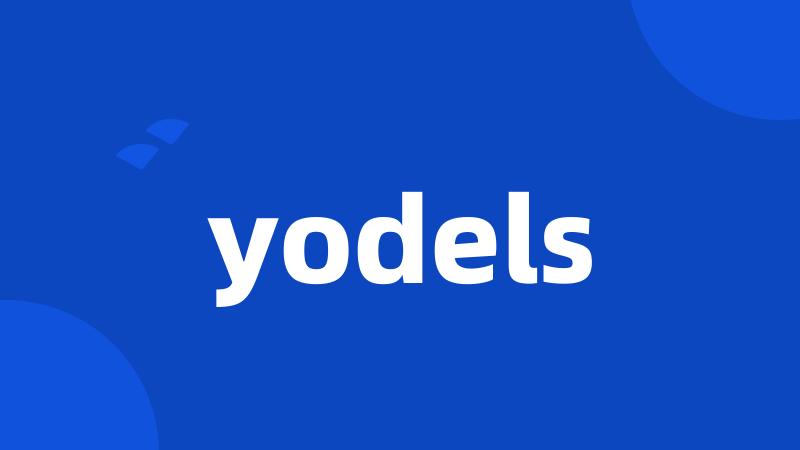 yodels